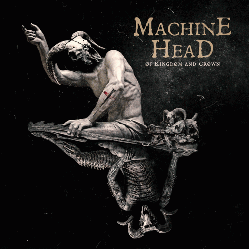 Machine Head (USA) : Øf Kingdøm and Crøwn